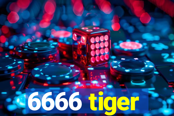 6666 tiger