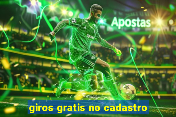 giros gratis no cadastro