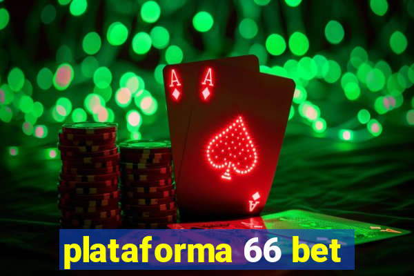 plataforma 66 bet