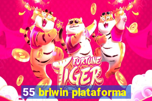 55 brlwin plataforma