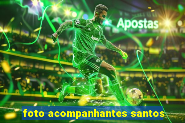 foto acompanhantes santos