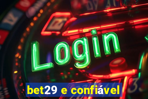 bet29 e confiável