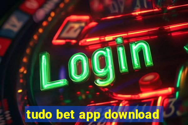 tudo bet app download