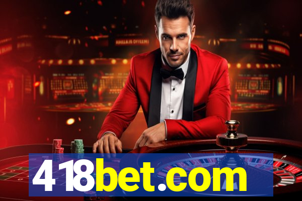 418bet.com