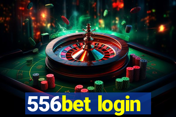 556bet login