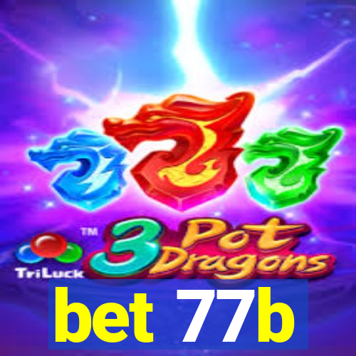 bet 77b