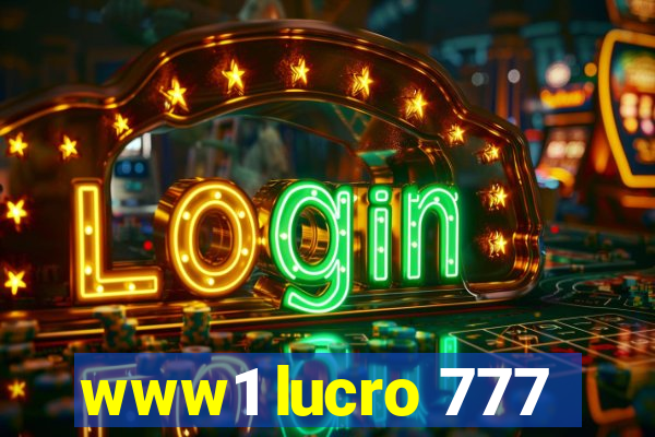 www1 lucro 777