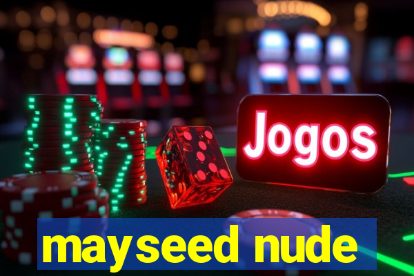 mayseed nude