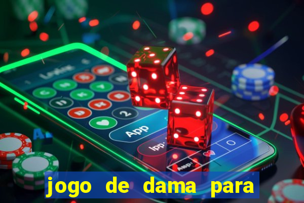 jogo de dama para ganhar dinheiro