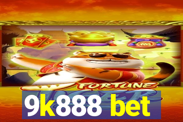 9k888 bet