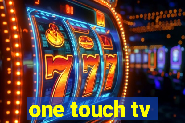 one touch tv