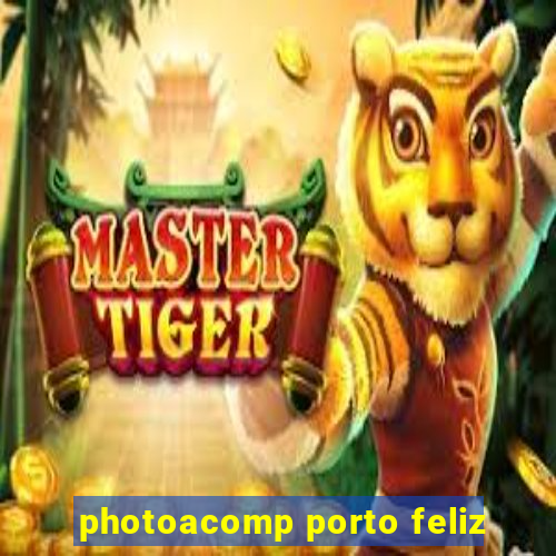 photoacomp porto feliz