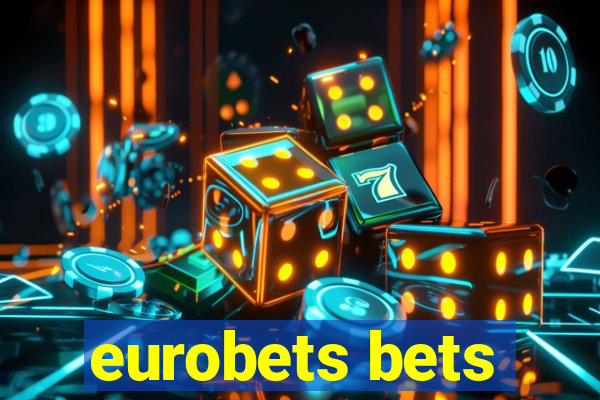 eurobets bets