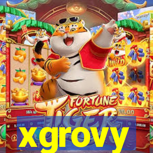 xgrovy