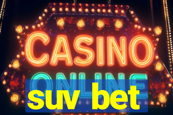 suv bet