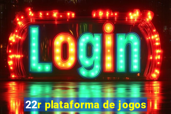 22r plataforma de jogos