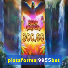 plataforma 9955bet