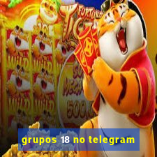 grupos 18 no telegram