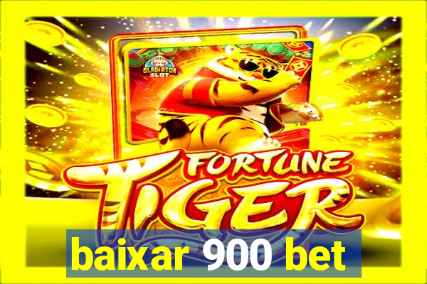 baixar 900 bet