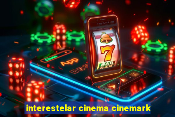 interestelar cinema cinemark