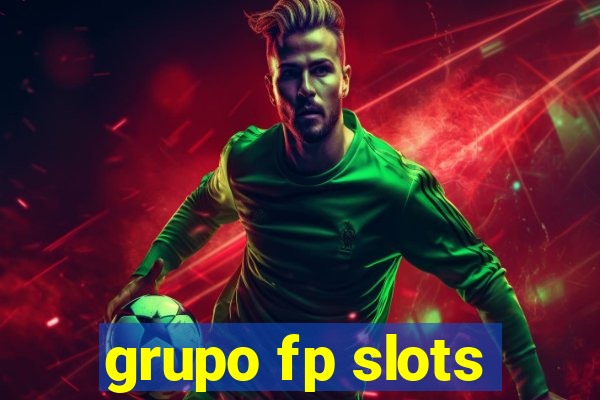 grupo fp slots