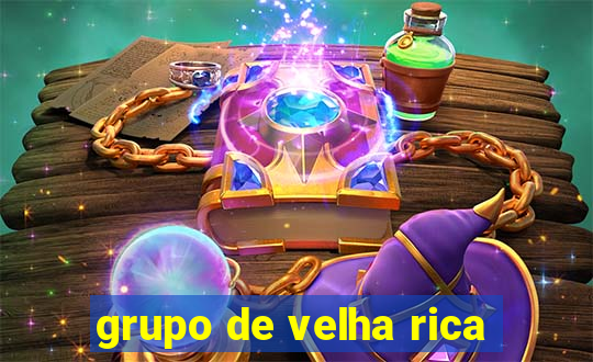 grupo de velha rica