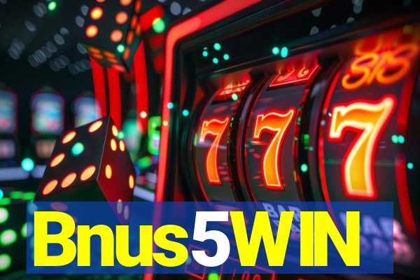 Bnus5WIN