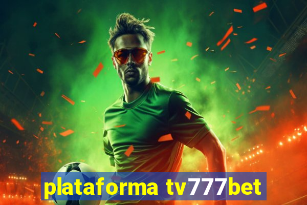 plataforma tv777bet