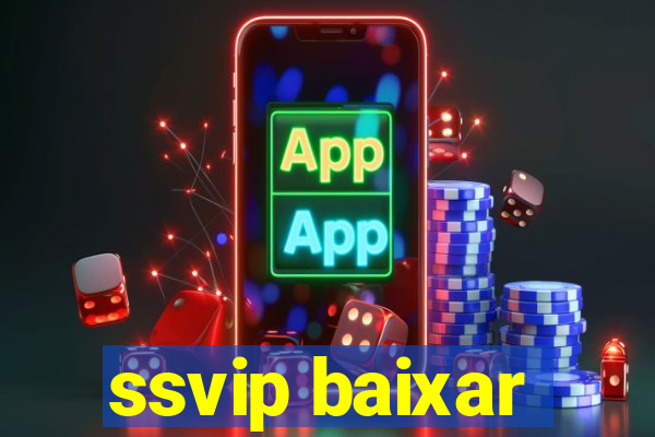 ssvip baixar