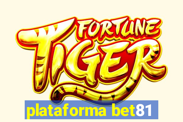 plataforma bet81