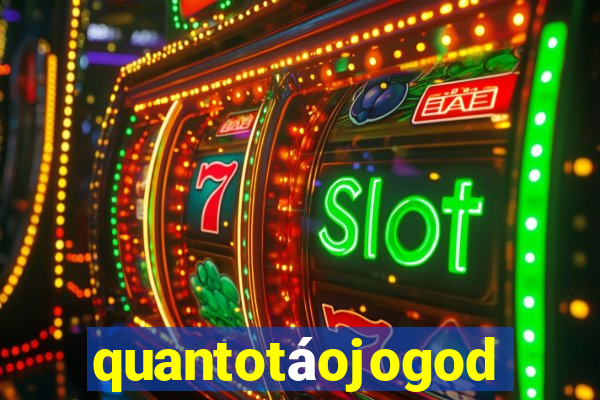 quantotáojogodo