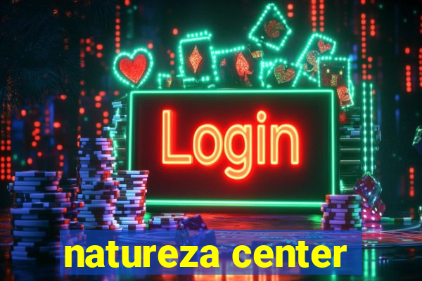 natureza center