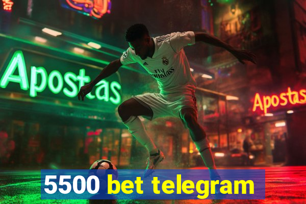 5500 bet telegram