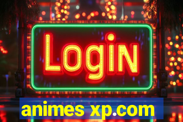 animes xp.com