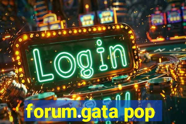 forum.gata pop