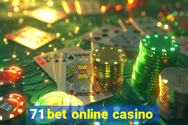 71 bet online casino