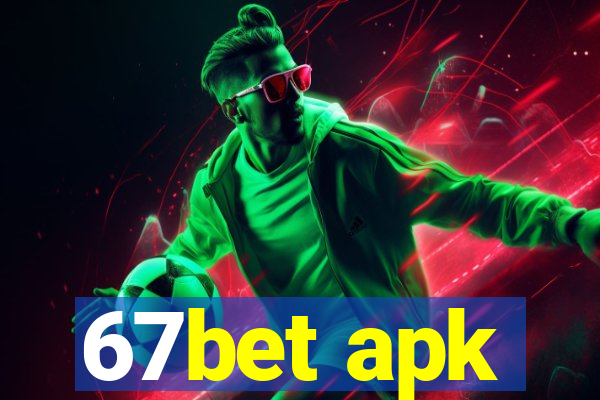 67bet apk