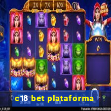 c18 bet plataforma