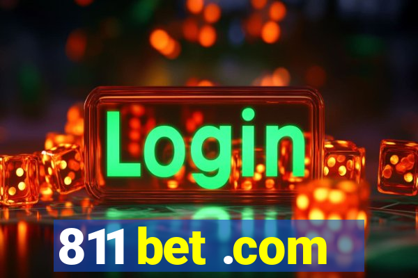 811 bet .com