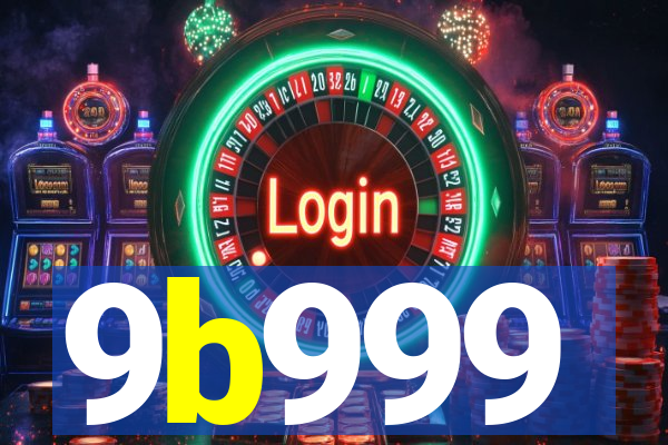 9b999