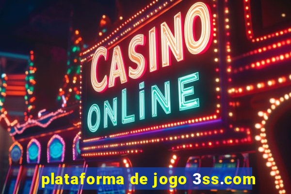 plataforma de jogo 3ss.com