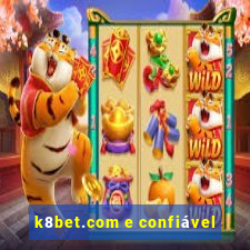 k8bet.com e confiável