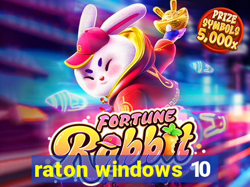 raton windows 10