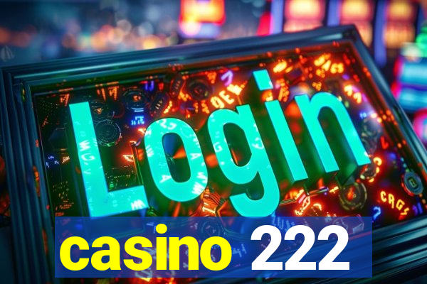 casino 222