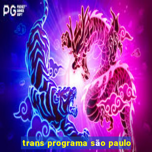 trans programa são paulo