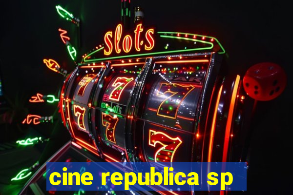 cine republica sp