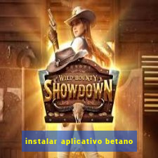 instalar aplicativo betano