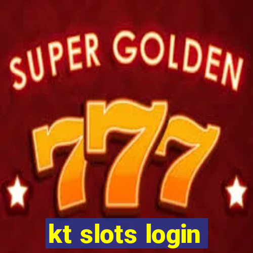 kt slots login