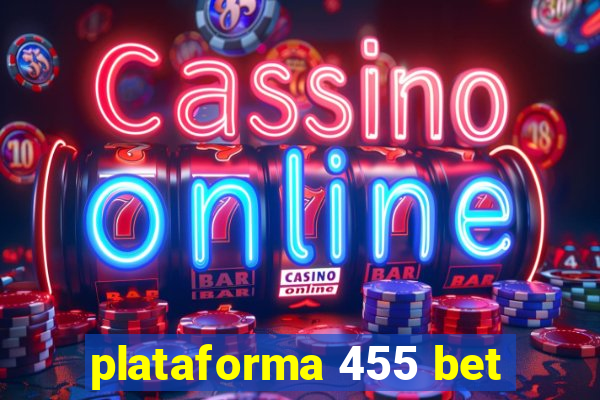 plataforma 455 bet