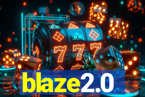 blaze2.0